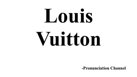 pronuncia de louis vuitton|spelling of louis vuitton.